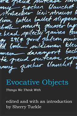 Evocative Objects: Things We Think With (The MIT Press)